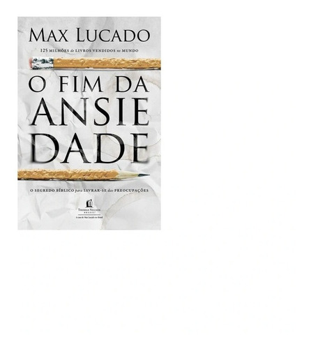 O Fim Da Ansiedade Livro Max Lucado