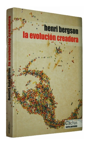 La Evolución Creadora - Henri Bergson 