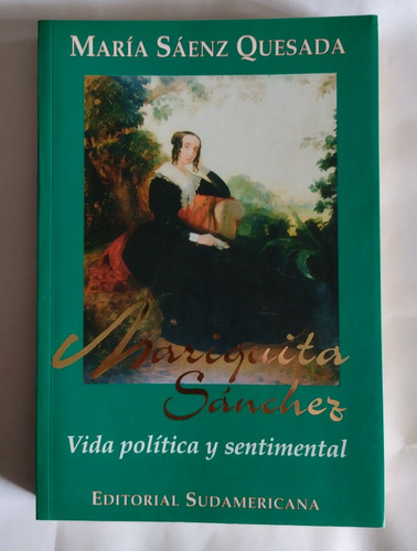 Mariquita Sanchez Maria Saenz Quesada Libro Sudamericana