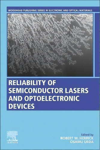 Reliability Of Semiconductor Lasers And Optoelectronic Devices, De Robert Herrick. Editorial Elsevier Science Publishing Co Inc, Tapa Blanda En Inglés