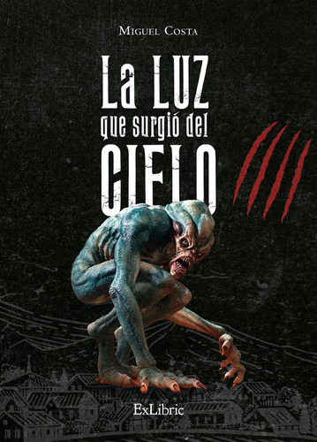 Libro La Luz Que Surgio Del Cielo - Miguel Costa