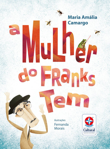 A mulher do Franks Tem, de Camargo, Maria Amália. Série Nossa língua, nossa gente Editora Estrela Cultural LTDA., capa mole em português, 2018