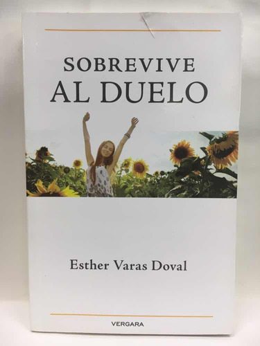 Sobrevive Al Duelo - Esther Varas Doval - Vergara