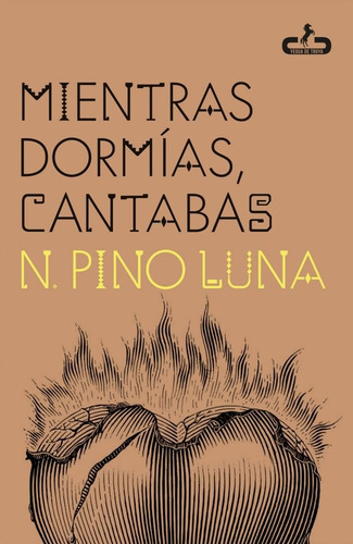 Mientras Dormias, Cantabas - Pino Luna