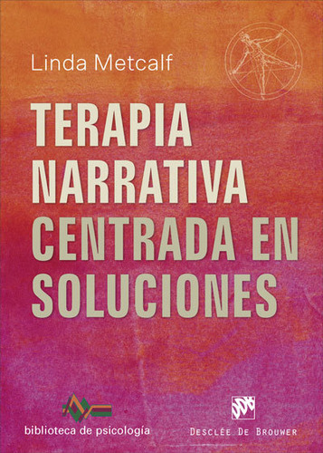 Terapia Narrativa Centrada En Soluciones - Metcalf,linda