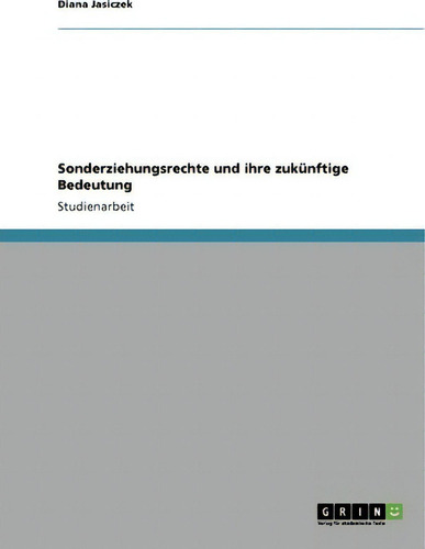 Sonderziehungsrechte Und Ihre Zukunftige Bedeutung, De Diana Jasiczek. Editorial Grin Publishing, Tapa Blanda En Alemán