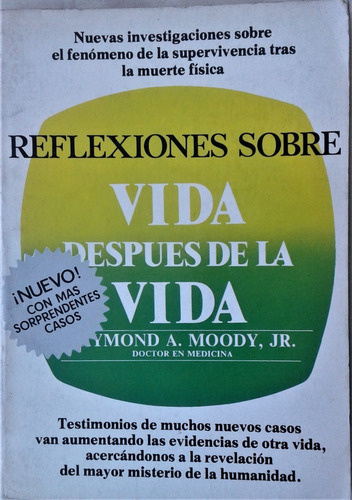 Reflexiones Sobre Vida Despues De La Vida - Raymond A. Moody