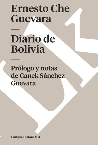 Diario De Bolivia, De Ernesto Che Guevara. Editorial Linkgua Red Ediciones En Español