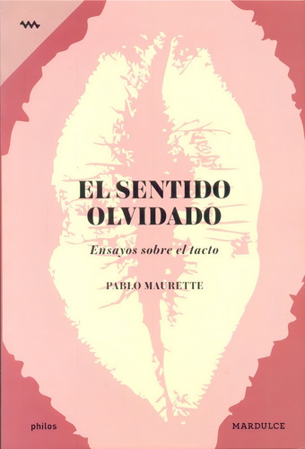 Pablo Maurette-sentido Olvidado, El