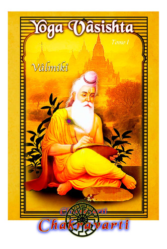 Yoga Vasishta, El Yoga Supremo, Valmiki, Clásico Del Vedanta