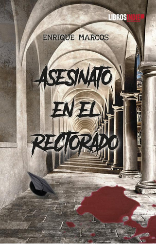 Libro: Asesinato En El Rectorado. Marcos, Enrique. Libros In