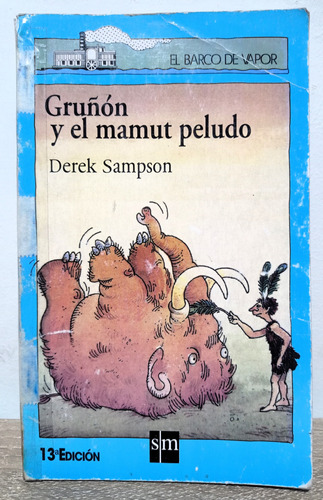 Gruñón Y El Mamut Peludo - Derek Sampson