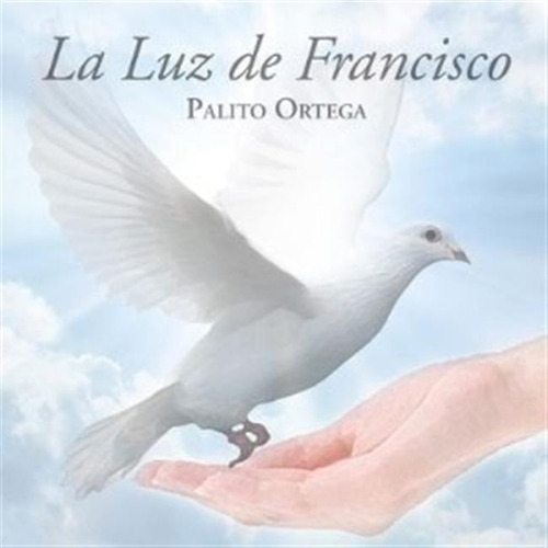 Ortega Palito - La Luz De Francisco Cd