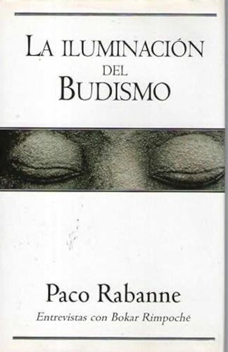 La Iluminación Del Budismo / Paco Rabane / Usado/ Ed Verg 