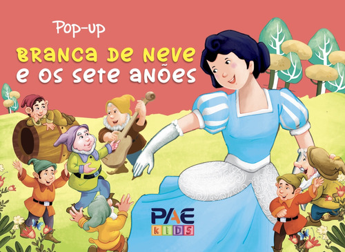 Livro Pop-up Branca De Neve E Os Sete Anões, De Werner, Guilia. Editora Pae Editora E Distribuidora, Capa Mole Em Português