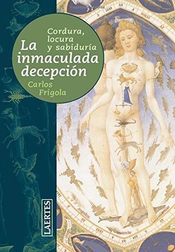 Libro La Inmaculada Decepcion De Frigola I Serra Carl
