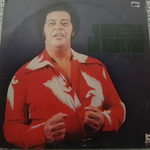 José Ribeiro Nosso Amor Ainda Existe Lp De 1991 Oferta (Usado)