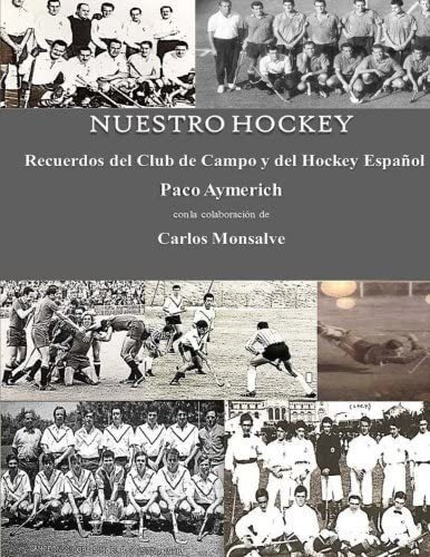 Libro: Nuestro Hockey. Recuerdos Del Club Campo Y Del Hock