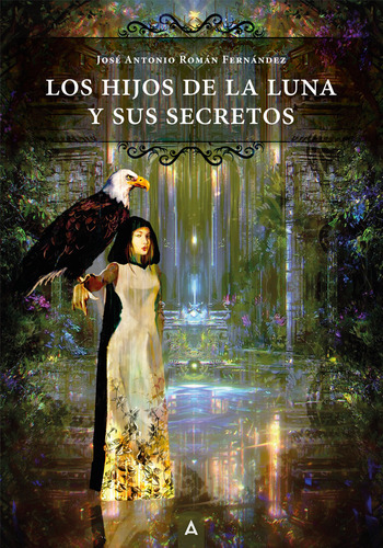 Los Hijos De La Luna Y Sus Secretos - Román Fernández  - 