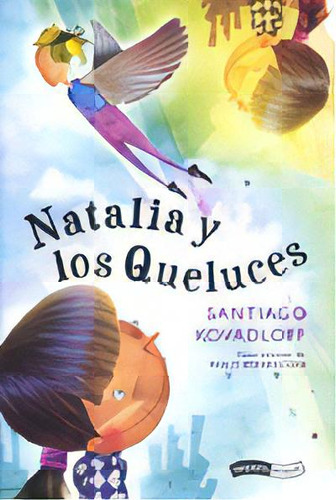 Natalia Y Los Queluces, De Kovadloff, Santiago. N/a, Vol. Volumen Unico. Editorial Emecé, Tapa Blanda, Edición 1 En Español