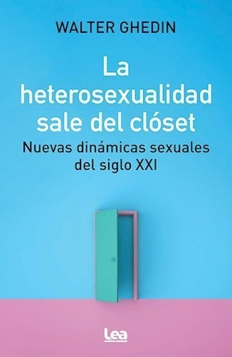 Libro La Heterosexualidad Sale Del Closet De Walter Ghedin