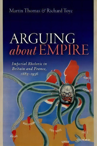 Arguing About Empire, De Martin Thomas. Editorial Oxford University Press, Tapa Blanda En Inglés