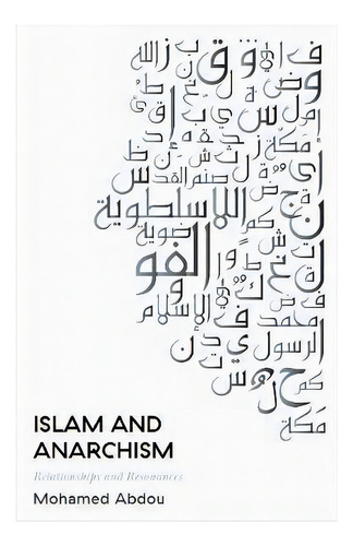 Islam And Anarchism : Relationships And Resonances, De Mohamed Abdou. Editorial Pluto Press, Tapa Blanda En Inglés