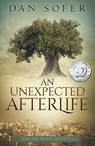 An Unexpected Afterlife (the Dry Bones Society), De Sofer, Dan. Editorial Dan Sofer, Tapa Blanda En Inglés