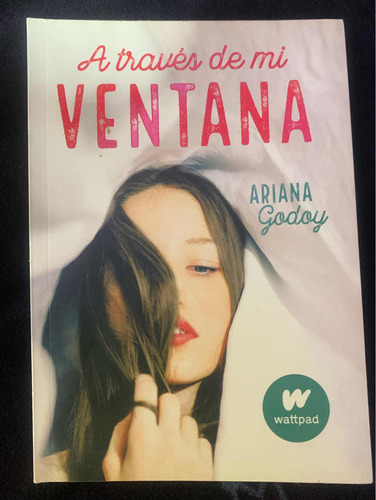 A Través De Mi Ventana - Novela Romántica - Ariana Godoy - E