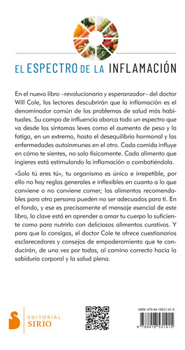El Espectro De La Inflamacion: Descubre los alimentos que la provocan y reinicia tu organismo, de Cole, Will. Editorial Editorial Sirio, tapa blanda en español, 2021