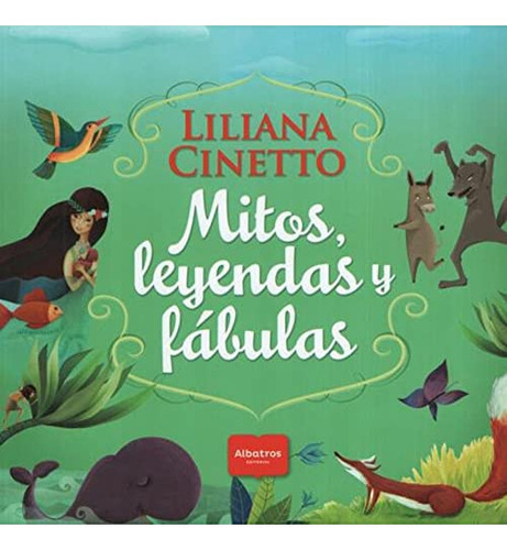 Mitos Leyendas Y Fabulas - Cinetto Liliana