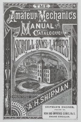 Libro A. H. Shipman Bracket Saw Company : 1881 Catalog - ...