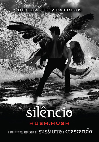 Silêncio: (Série hush, hush vol. 3), de Fitzpatrick, Becca. Série Série Hush, Hush (3), vol. 3. Editora Intrínseca Ltda., capa mole em português, 2011