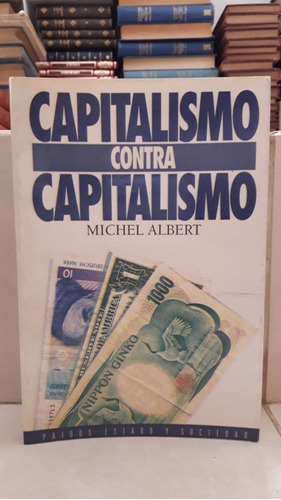 Economía. Capitalismo Contra Capitalismo. Michel Albert