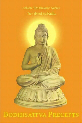 Bodhisattva Precepts, De Rulu. Editorial Authorhouse, Tapa Blanda En Inglés