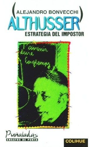 Althusser Estrategia Del Impostor - Bonvecchi, Alejandro