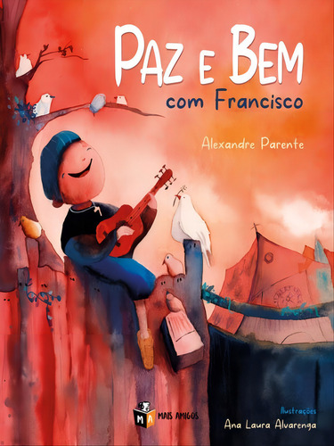 Paz E Bem Com Francisco, De Parente, Alexandre. Editora Mais Amigos, Capa Mole Em Português