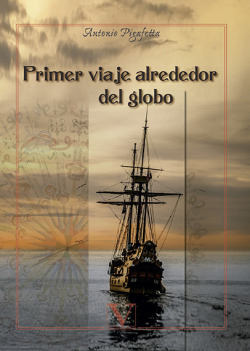 Libro Primer Viaje Alrededor Del Globode Pigafetta, Antonio