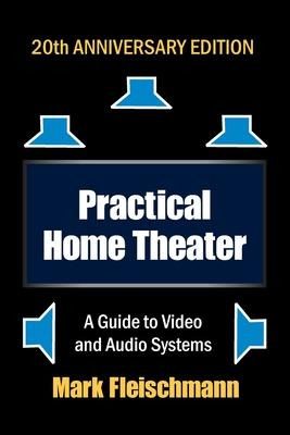Libro Practical Home Theater : A Guide To Video And Audio...