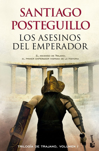 Los Asesinos Del Emperador - Santiago Posteguillo