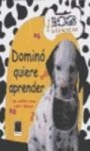 Libro - Domino Quiere Aprender (coleccion Para Ver Y Tocar)