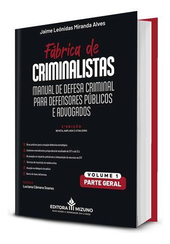 Livro Manual De Defesa Criminal Para Defensores Públicos E Advogados Volume 1 - Parte Geral - 3a Edição 2025 - Fábrica De Criminalistas - Jaime Leonidas Miranda Alves