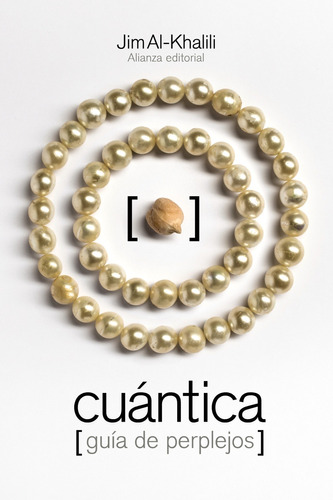 Cuántica, de Al-Khalili, Jim. Serie El libro de bolsillo - Ciencias Editorial Alianza, tapa blanda en español, 2016
