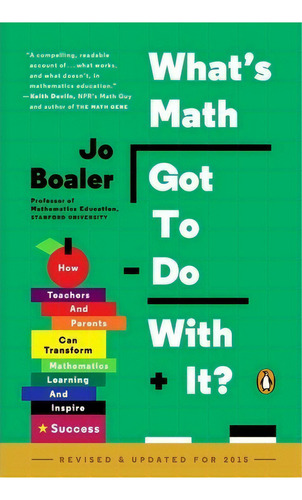 What's Math Got To Do With It? : How Teachers And Parents Can Transform Mathematics Learning And ..., De Jo Boaler. Editorial Penguin Putnam Inc, Tapa Blanda En Inglés