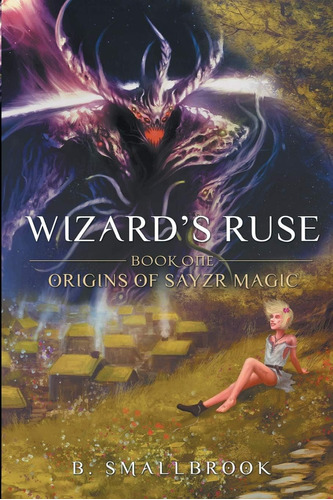 Libro: Wizards Ruse: Origins Of Sayzr Magic