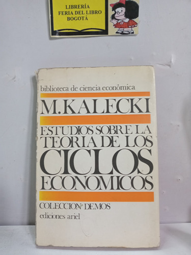 Estudios Sobre La Teoría De Los Ciclos Económicos - Kalecki 