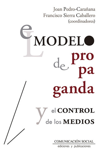 Libro El Modelo De Propaganda Y El Control De Los Medios