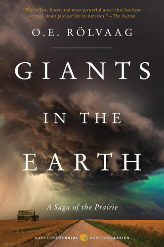 Gigantes En La Tierra: Una Saga De La Pradera (clásicos