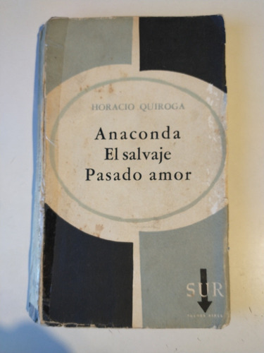 Anaconda, El Salvaje, Pasado Amor Horacio Quiroga