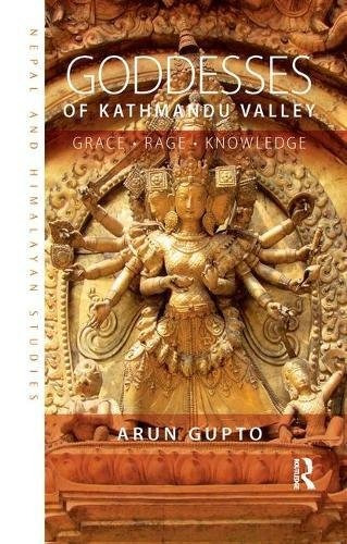 Goddesses Of Kathmandu Valley Grace, Rage, Knowledge (nepal 